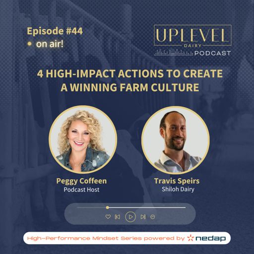 #44 - 4 High-Impact Actions to Create a Winning Farm Culture - Travis Speirs cover art