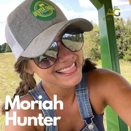 Ag Chicks | Episode 14: Moriah Hunter cover art
