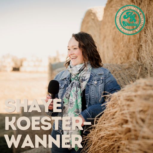 Ag Chicks | S4 Episode 20: Shaye Koester-Wanner cover art