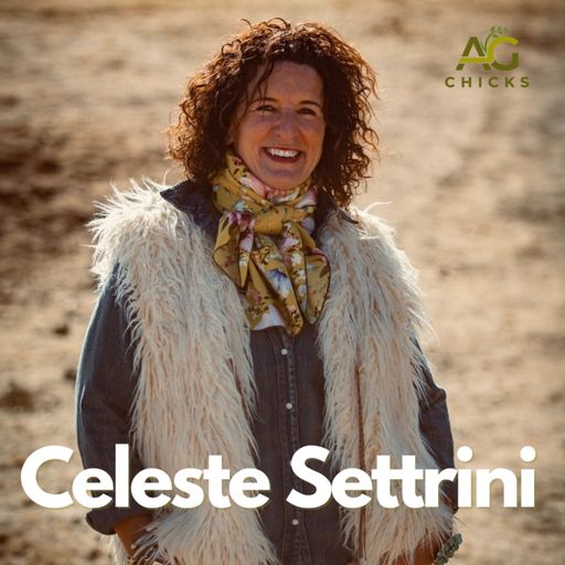 Ag Chicks | Episode 20: Celeste Settrini cover art