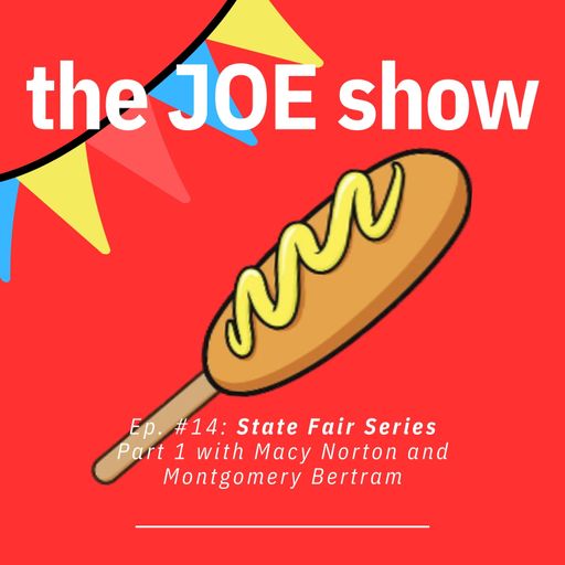 Episode 14: State Fair Series Part 1 with Macy Norton and Montgomery Bertram cover art