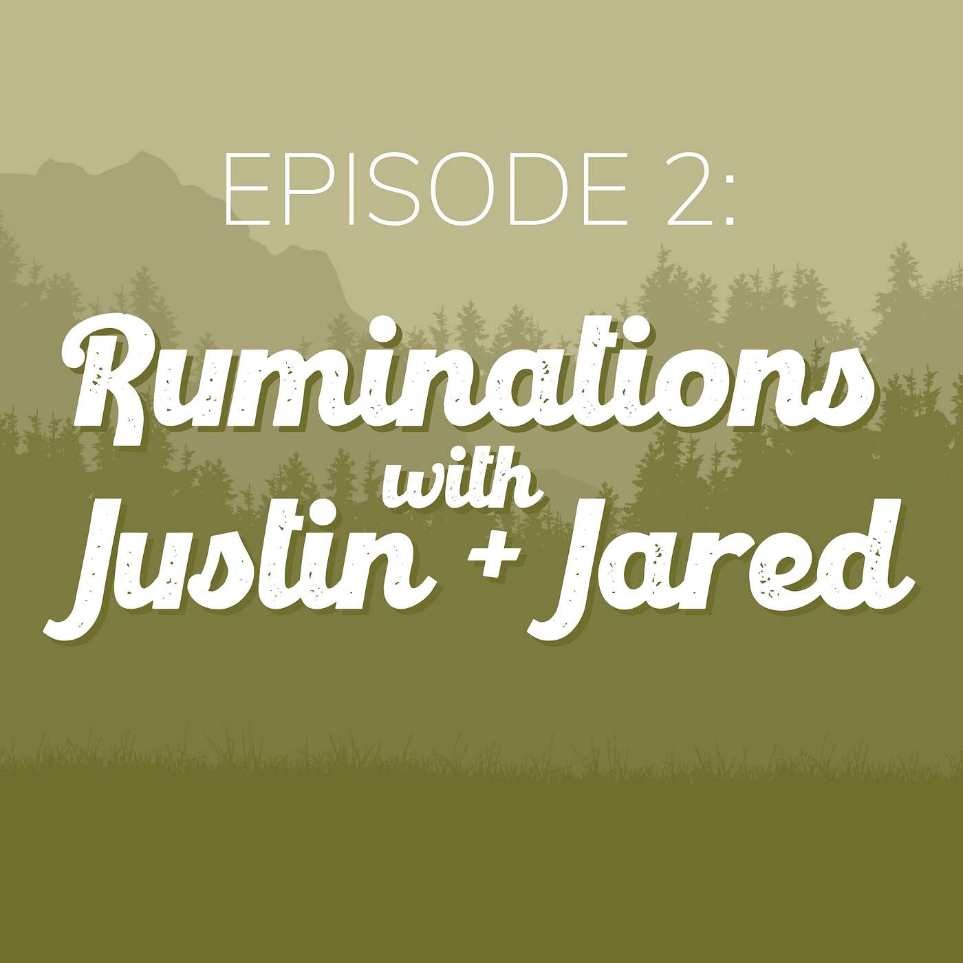 Ruminations with Justin + Jared | Ep. 2 cover art