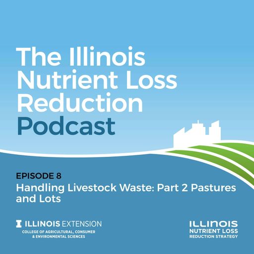 Episode 08 | Handling Livestock Waste: Part 2 Pastures and Lots cover art