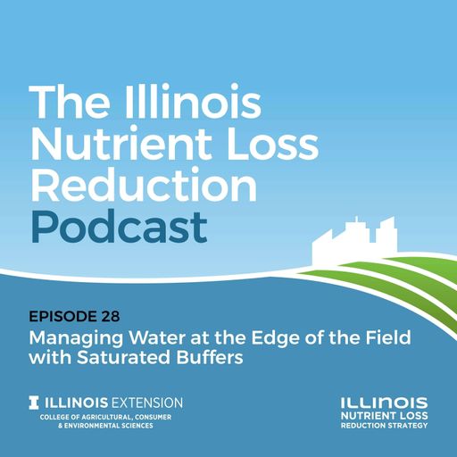 Episode 28 | Managing Water at the Edge of the Field with Saturated Buffers cover art