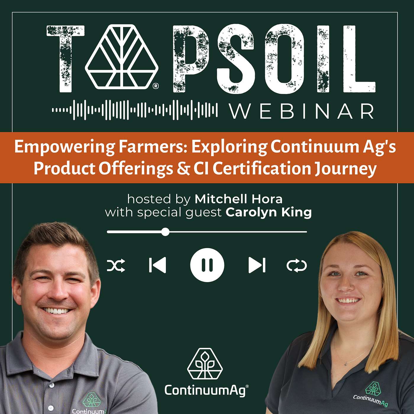 The TopSoil Webinar - Empowering Farmers: Exploring Continuum Ag's Product Offerings & CI Certification Journey | Top Soil Webinar cover art