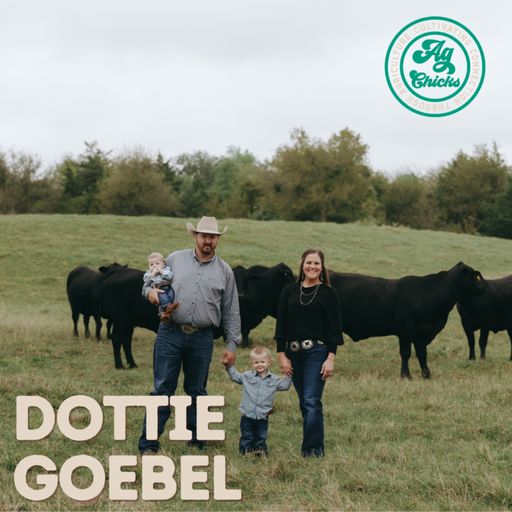 Ag Chicks | S4 Episode 34: Dottie Goebel cover art
