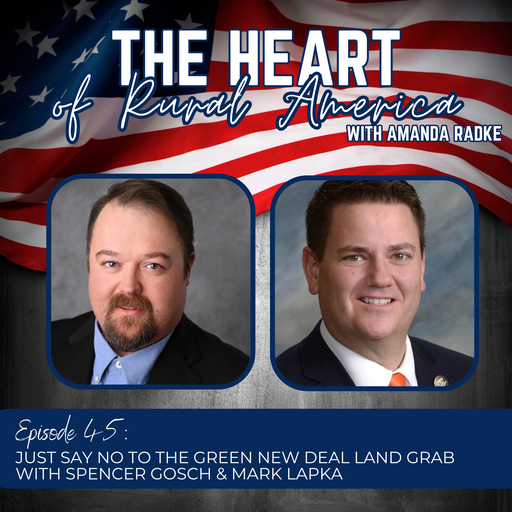 Just Say No To The Green New Deal Land Grab with Spencer Gosch & Mark Lapka cover art