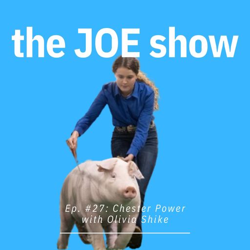 Episode 27: Chester Power with Olivia Shike cover art