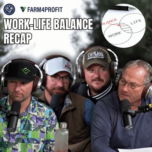 Balancing Personal Life and Farm Work is Tough. Key Strategies to Help You Win. cover art
