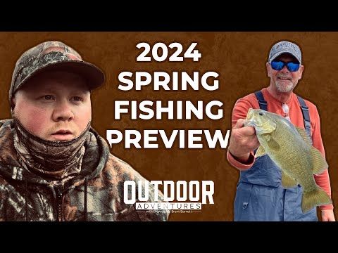 2024 Spring Fishing Preview | Outdoor Adventures for 2/16/24 cover art