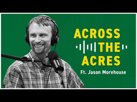 Jason Morehouse | Across the Acres, Presented by Beck's
