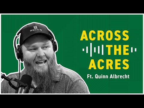 Quinn Albrecht | Across the Acres, Presented by Beck's