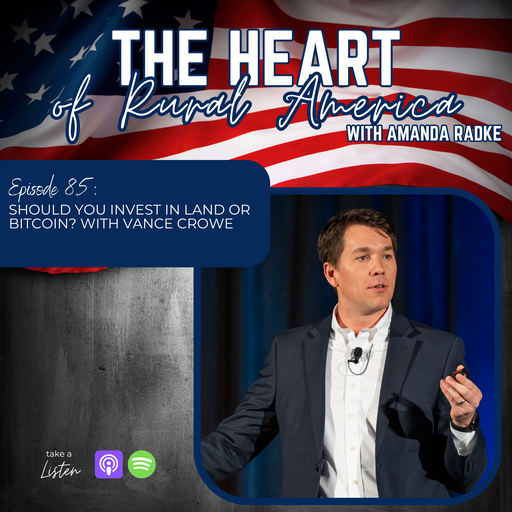 Should You Invest In Land Or Bitcoin? with Vance Crowe  cover art