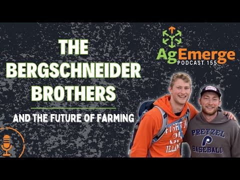 AgEmerge Podcast 155 with Luke and Thad Bergschneider cover art