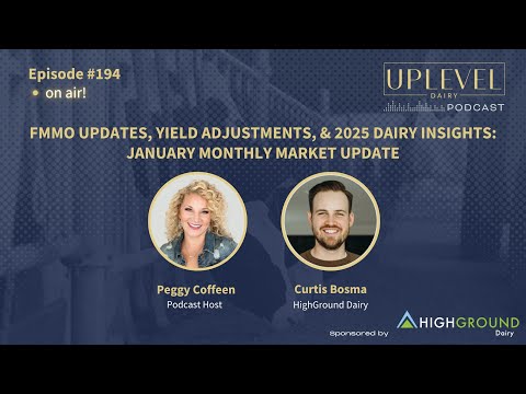 194 | FMMO Updates, Yield Adjustments, and 2025 Dairy Insights: January Monthly Market Update