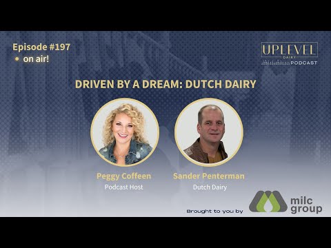 197 | Driven by a Dream: Dutch Dairy