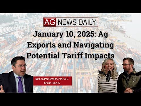 January 10, 2025: Ag Exports and Navigating Potential Tariff Impacts cover art