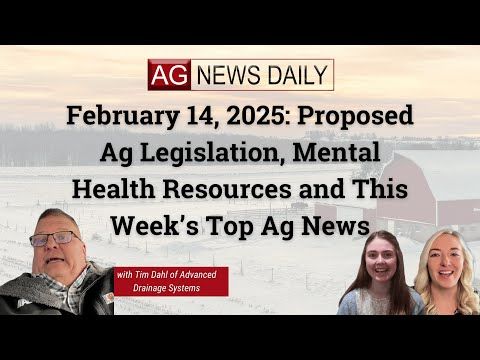 February 14, 2025: Proposed Ag Legislation, Mental Health Resources and This Week’s Top Ag News cover art