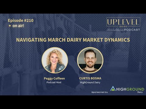 210 |  Navigating March Dairy Market Dynamics