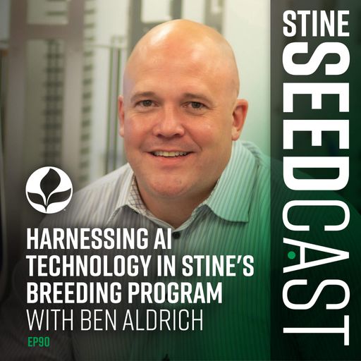 Harnessing AI Technology in Stine's Breeding Program With Ben Aldrich cover art