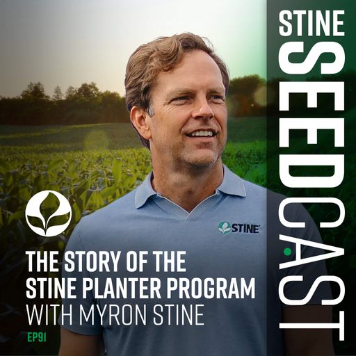 The Story of the Stine Planter Program With Myron Stine cover art