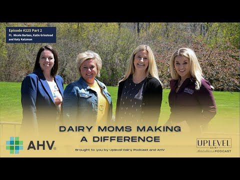 225 Part 2 | Dairy Moms Making a Difference with  Nicole Barlass, Katie Grinstead, and Katy Katzman cover art