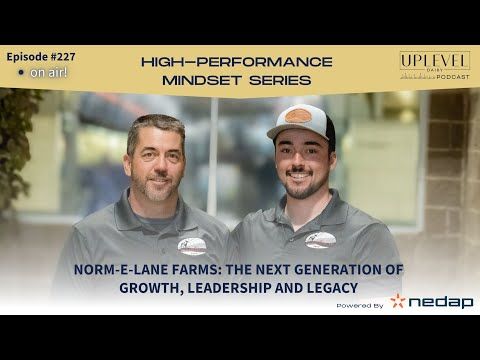 227 | Norm-E-Lane Farms: The Next Generation of Growth, Leadership and Legacy cover art