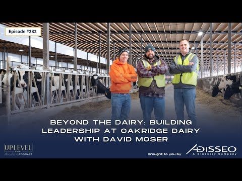 232 | Beyond the Dairy: Building Leadership at Oakridge Dairy with David Moser cover art