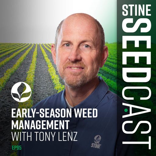 Early-Season Weed Management With Tony Lenz cover art