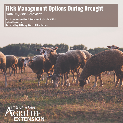 Episode #131 - Dr. Justin Benavidez (Risk Management Options for Livestock Producers Facing Drought) cover art