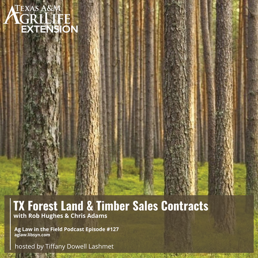 Episode #127 - Rob Hughes & Chris Adams (Texas Forestland & Timber Contracts) cover art
