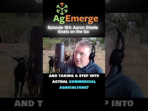 AgEmerge Podcast 164 with Aaron Steele with Goats on the Go