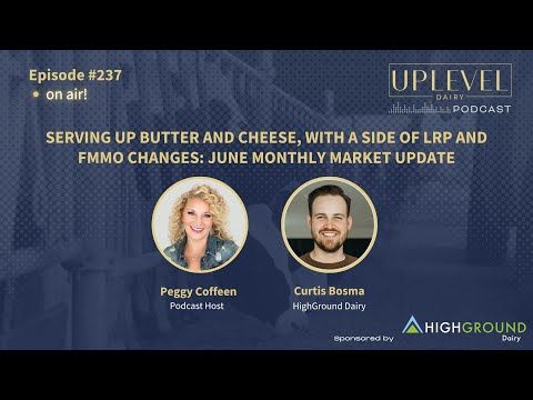 237 | Serving up Butter and Cheese, with a Side of LRP and FMMO Changes: June Market Update cover art