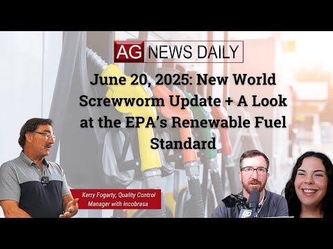 June 20, 2025: New World Screwworm Update + A Look at the EPA’s Renewable Fuel Standard cover art