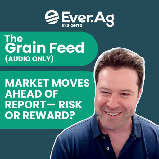 The Grain Feed (AUDIO ONLY): Market Moves Ahead of Report — Risk or Reward? - June 25, 2025 cover art