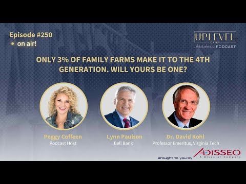 250 | Only 3% of Family Farms Make it to the 4th Generation. Will Yours Be One? cover art