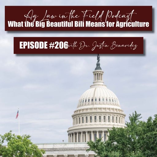 Episode #206: Dr. Justin Benavidez (What the Big Beautiful Bill Means for Agriculture ) cover art