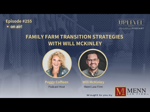 255 | Family Farm Transition Strategies with Will McKinley