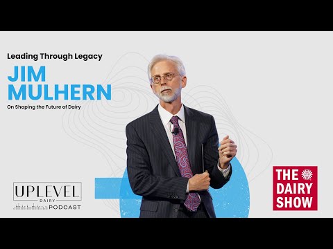 256 | Leading Through Legacy: Jim Mulhern on Shaping the Future of Dairy