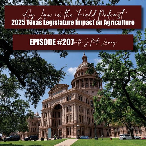 Episode #207: J Pete Laney (2025 Texas Legislature Impact on Agriculture) cover art