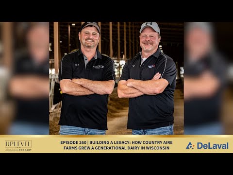 260 | Building a Legacy: How Country Aire Farms Grew a Generational Dairy in Wisconsin