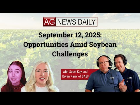 September 12, 2025: Opportunities Amid Soybean Challenges