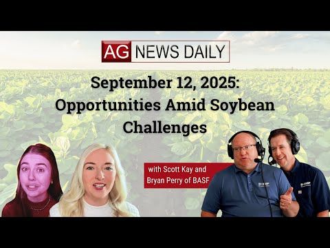 September 12, 2025: Opportunities Amid Soybean Challenges cover art
