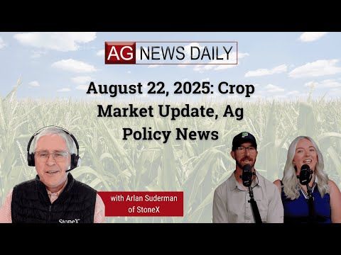 August 22, 2025: Crop Market Update, Ag Policy News cover art