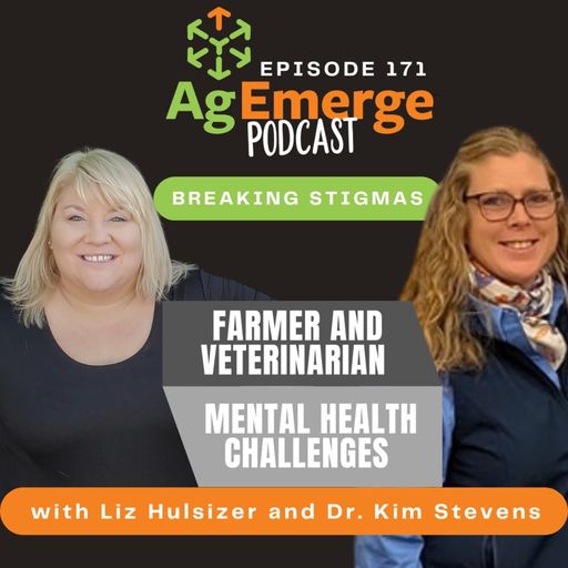 AgEmerge Podcast 171: Breaking the Stigma on Mental Health Challenges in Agriculture cover art