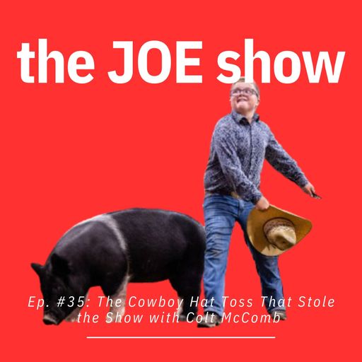Episode 35: The Cowboy Hat Toss That Stole the Show with Colt McComb cover art