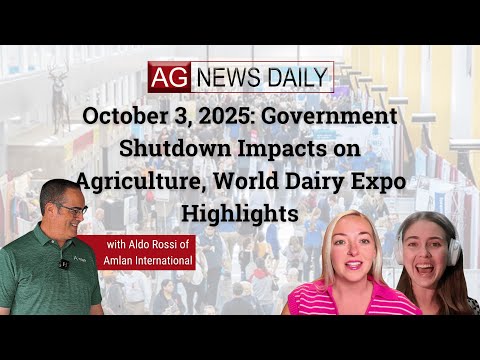 October 3, 2025: Government Shutdown Impacts on Agriculture, World Dairy Expo Highlights