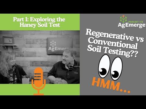 Comparing Regenerative vs Conventional Ground Soil Test Results | AgEmerge Podcast 173 Highlight cover art