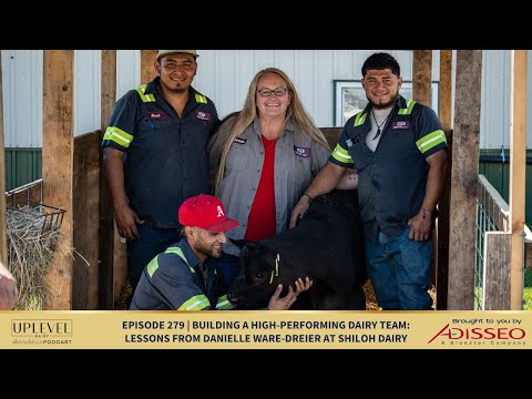 279 | Building a High-Performing Dairy Team: Lessons from Danielle Ware-Dreier at Shiloh Dairy