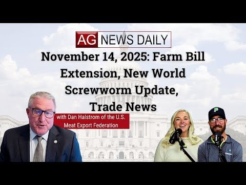 November 14, 2025: Farm Bill Extension, New World Screwworm Update, Trade News cover art